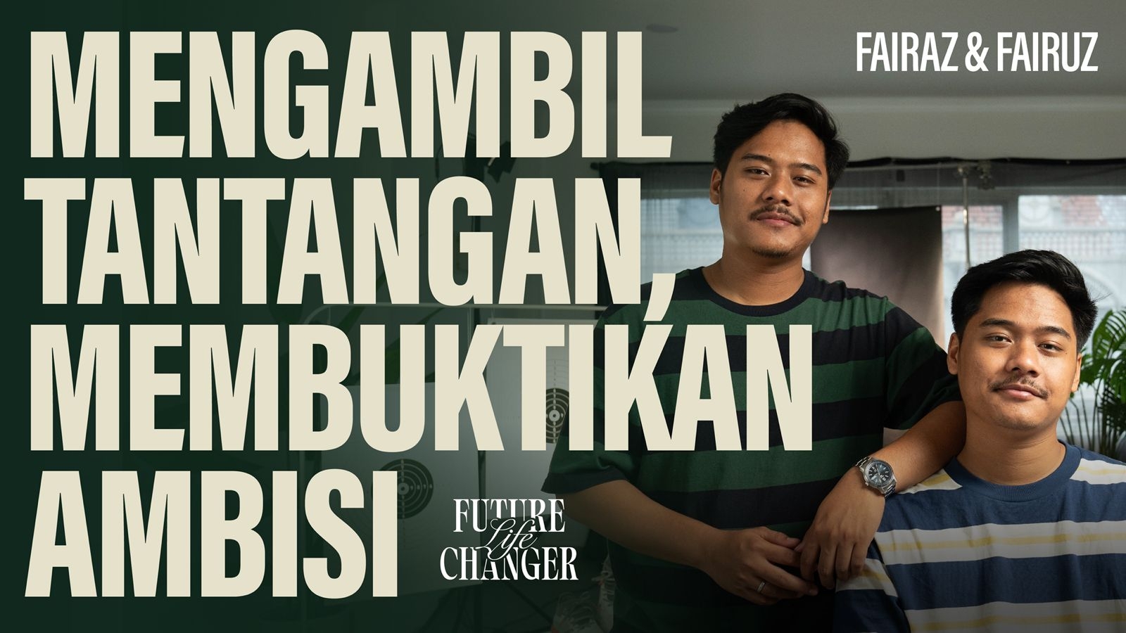 Future Life Changer Fairuz dan Fairaz.jpg